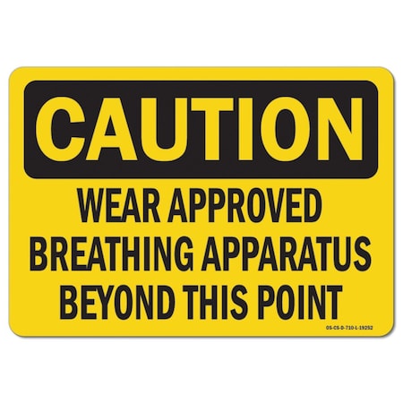 Signmission OSHA, Wear Approved Breathing Apparatus Beyond this Point, 18in X 12in, 12" H, 18" W, Landscape OS-CS-D-1218-L-19252